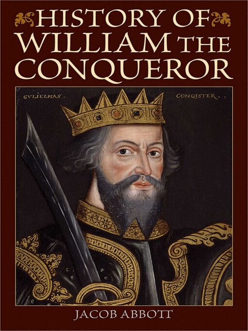 Title details for History of William the Conqueror by Jacob Abbott - Available